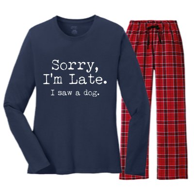 Funny Sorry I'm Late I Saw A Dog Women's Long Sleeve Flannel Pajama Set 