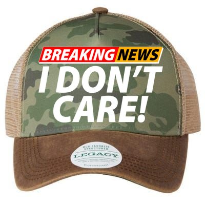 Funny Spoof Meme Breaking News I Don't Care Legacy Tie Dye Trucker Hat
