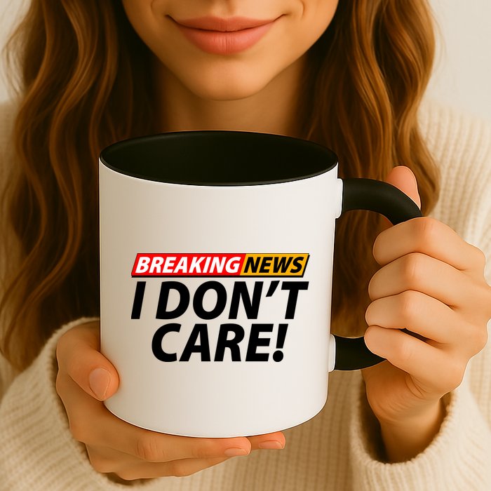 Funny Spoof Meme Breaking News I Don't Care Mug
