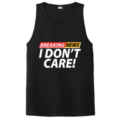 Funny Spoof Meme Breaking News I Don't Care PosiCharge Competitor Tank