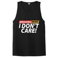 Funny Spoof Meme Breaking News I Don't Care PosiCharge Competitor Tank