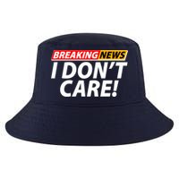 Funny Spoof Meme Breaking News I Don't Care Cool Comfort Performance Bucket Hat