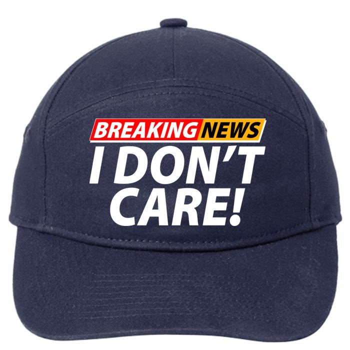 Funny Spoof Meme Breaking News I Don't Care 7-Panel Snapback Hat