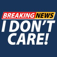 Funny Spoof Meme Breaking News I Don't Care 7-Panel Snapback Hat