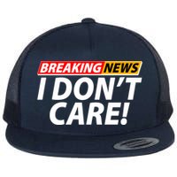 Funny Spoof Meme Breaking News I Don't Care Flatbill Hat