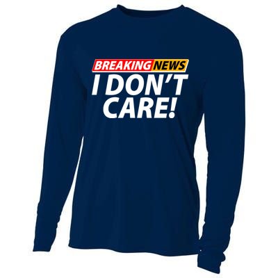Funny Spoof Meme Breaking News I Don't Care Cooling Performance Long Sleeve Crew