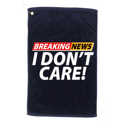 Funny Spoof Meme Breaking News I Don't Care Golf Towel