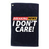 Funny Spoof Meme Breaking News I Don't Care Golf Towel