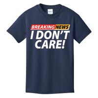 Funny Spoof Meme Breaking News I Don't Care Kids T-Shirt