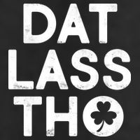 Funny St. Patrick's Day - Dat Lass Tho Golf Towel