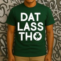 Funny St. Patrick's Day - Dat Lass Tho T-Shirt