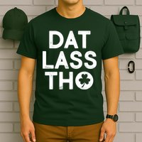 Funny St. Patrick's Day - Dat Lass Tho T-Shirt