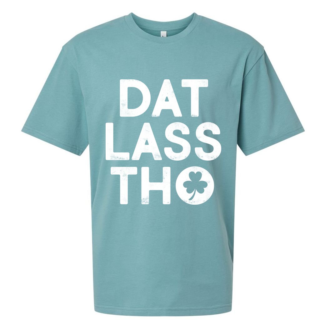 Funny St. Patrick's Day - Dat Lass Tho Sueded Cloud Jersey T-Shirt