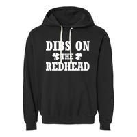 Funny St. Patrick's Day - Dibs On The Redhead Garment-Dyed Fleece Hoodie