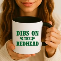 Funny St. Patrick's Day - Dibs On The Redhead Mug