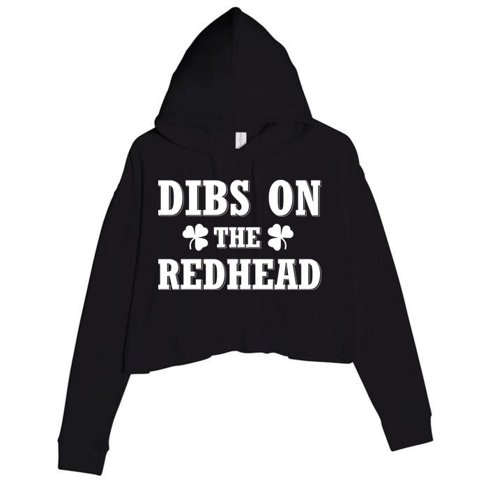 Funny St. Patrick's Day - Dibs On The Redhead Crop Fleece Hoodie