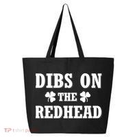 Funny St. Patrick's Day - Dibs On The Redhead 25L Jumbo Tote