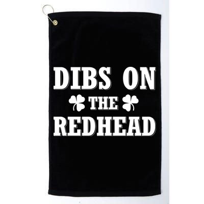 Funny St. Patrick's Day - Dibs On The Redhead Golf Towel