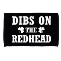 Funny St. Patrick's Day - Dibs On The Redhead Microfiber Hand Towel