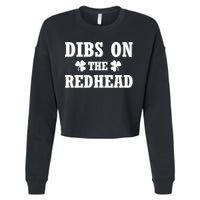 Funny St. Patrick's Day - Dibs On The Redhead Cropped Pullover Crew