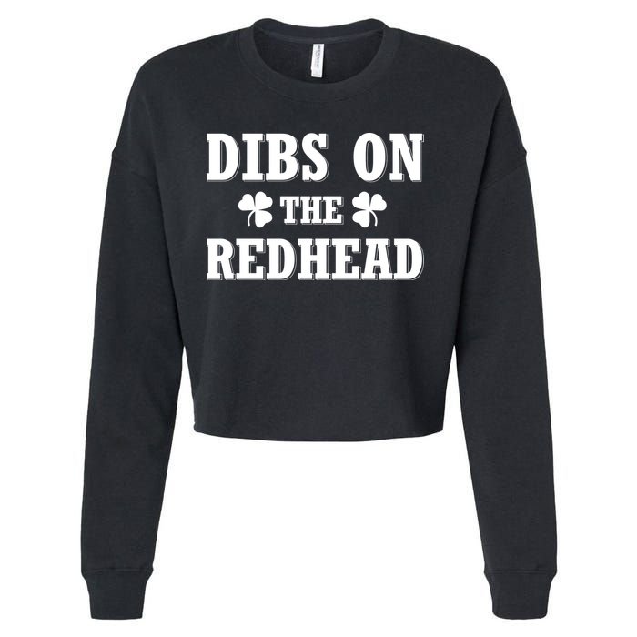 Funny St. Patrick's Day - Dibs On The Redhead Cropped Pullover Crew