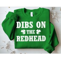 Funny St. Patrick's Day - Dibs On The Redhead Sweatshirt