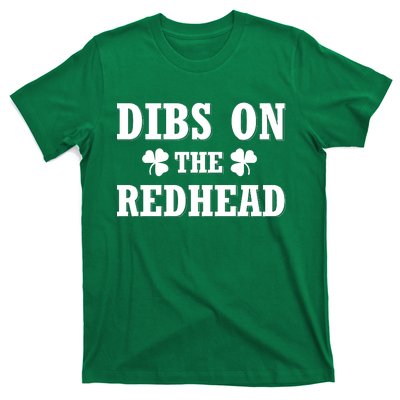 Funny St. Patrick's Day - Dibs On The Redhead T-Shirt