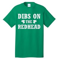 Funny St. Patrick's Day - Dibs On The Redhead Tall T-Shirt