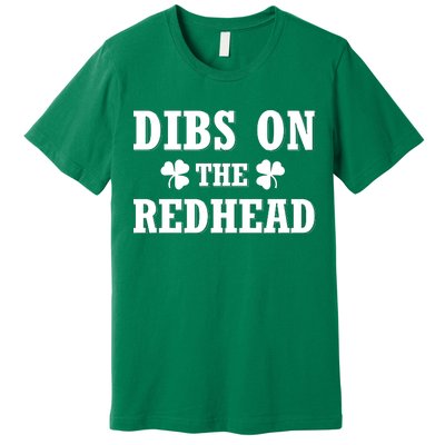 Funny St. Patrick's Day - Dibs On The Redhead Premium T-Shirt