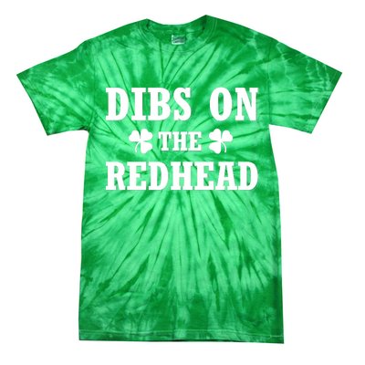 Funny St. Patrick's Day - Dibs On The Redhead Tie-Dye T-Shirt