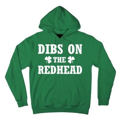 Funny St. Patrick's Day - Dibs On The Redhead Tall Hoodie