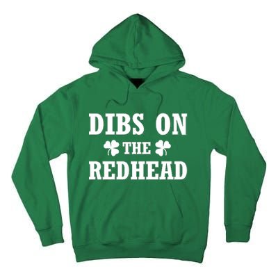 Funny St. Patrick's Day - Dibs On The Redhead Tall Hoodie