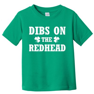 Funny St. Patrick's Day - Dibs On The Redhead Toddler T-Shirt
