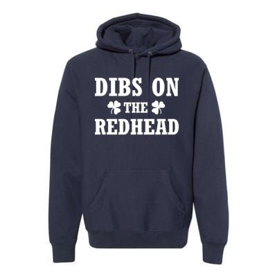 Funny St. Patrick's Day - Dibs On The Redhead Premium Hoodie