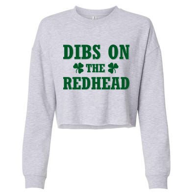 Funny St. Patrick's Day - Dibs On The Redhead Cropped Pullover Crew