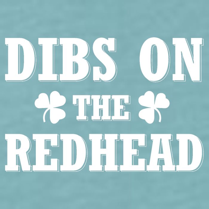 Funny St. Patrick's Day - Dibs On The Redhead Sueded Cloud Jersey T-Shirt