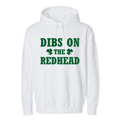 Funny St. Patrick's Day - Dibs On The Redhead Garment-Dyed Fleece Hoodie