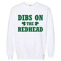 Funny St. Patrick's Day - Dibs On The Redhead Garment-Dyed Sweatshirt