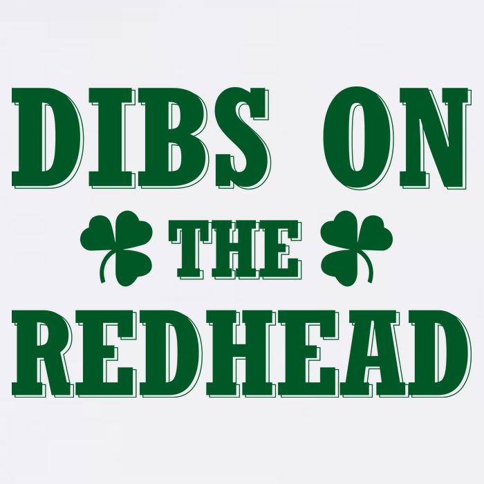 Funny St. Patrick's Day - Dibs On The Redhead Garment-Dyed Sweatshirt