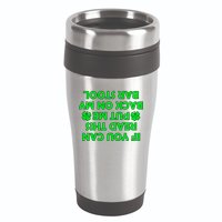 Funny St. Patrick's Day Quote 16oz Travel Tumbler