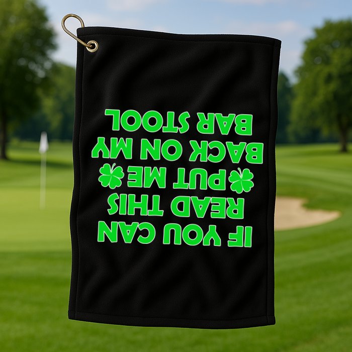 Funny St. Patrick's Day Quote Golf Towel