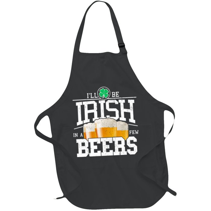 Funny St Patricks Day - I'll Be Irish In A Few Beers Apron