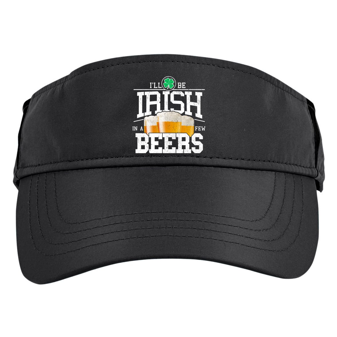 Funny St Patricks Day - I'll Be Irish In A Few Beers Adult Drive Performance Visor