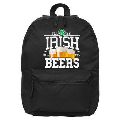 Funny St Patricks Day - I'll Be Irish In A Few Beers 16 in Basic Backpack