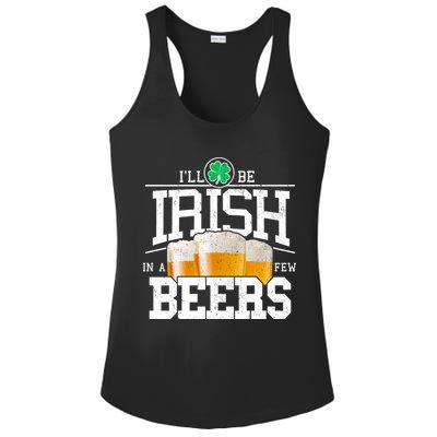 Funny St Patricks Day - I'll Be Irish In A Few Beers Ladies PosiCharge Competitor Racerback Tank