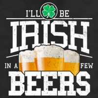 Funny St Patricks Day - I'll Be Irish In A Few Beers Trucker Hat