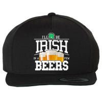 Funny St Patricks Day - I'll Be Irish In A Few Beers Wool Snapback Cap