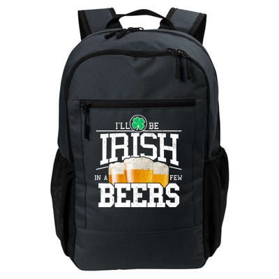 Funny St Patricks Day - I'll Be Irish In A Few Beers Daily Commute Backpack