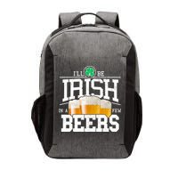 Funny St Patricks Day - I'll Be Irish In A Few Beers Vector Backpack