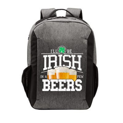 Funny St Patricks Day - I'll Be Irish In A Few Beers Vector Backpack